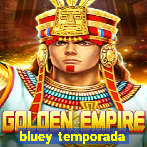 bluey temporada